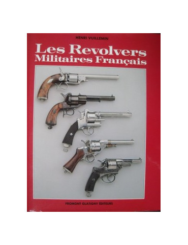 LES REVOLVERS MILITAIRES FRANCAIS