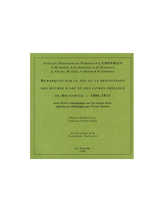 REMARQUES SUR LE VOL ET LA RESTITUTION DES OEUVRES DÔART ET DES LIVRES PRECIEUX DE BRUNSWICK 1806-1815