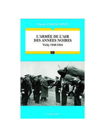 LÔARMEE DE LÔAIR DES ANNEES NOIRES
