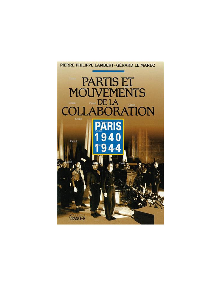 PARTIS ET MOUVEMENTS DE LA COLLABORATION PARTIS ET MOUVEMENTS DE LA COLLABORATION