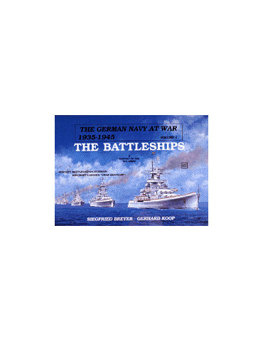 The German Navy at War Vol. I: The Battleships