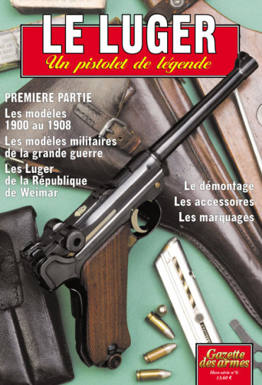 HS GDA N¡ 6 - LE LUGER , UN PISTOLET DE LEGENDE TOME 1