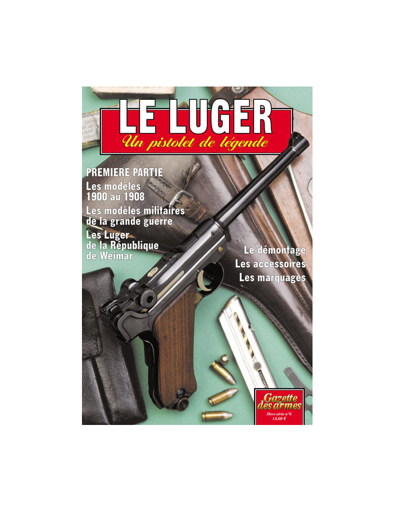 HS GDA N¡ 6 - LE LUGER , UN PISTOLET DE LEGENDE TOME 1