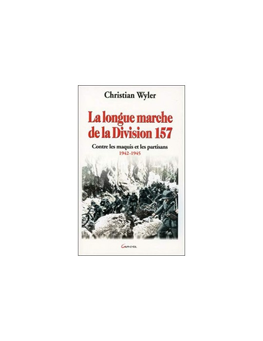 LA LONGUE MARCHE DE LA DIVISION 157