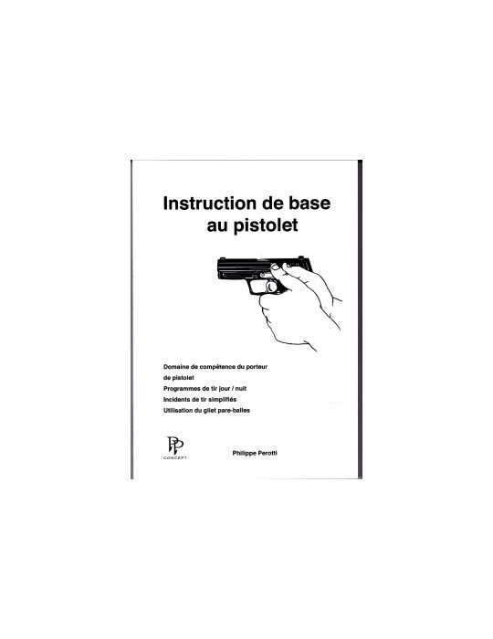 INSTRUCTION DE BASE AU PISTOLET