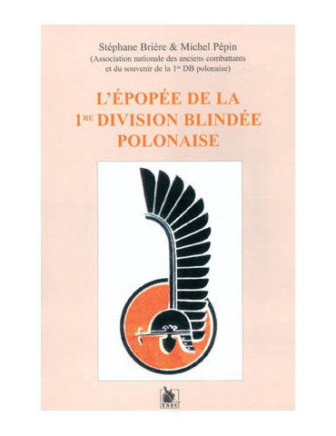 LÔEPOPEE DE LE 1re DIVISION BLINDEE POLONAISE