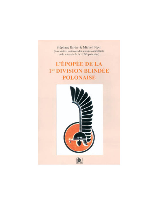 LÔEPOPEE DE LE 1re DIVISION BLINDEE POLONAISE