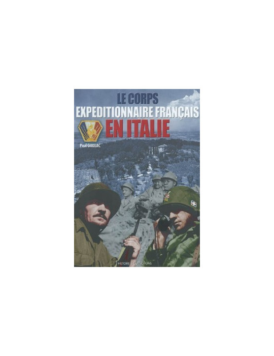 LE CORPS EXPEDITIONNAIRE EN ITALIE 1943-1944