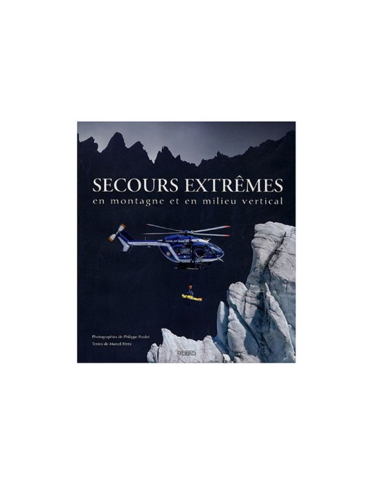 SECOURS EXTREMES EN MONTAGNE ET EN MILIEU VERTICAL