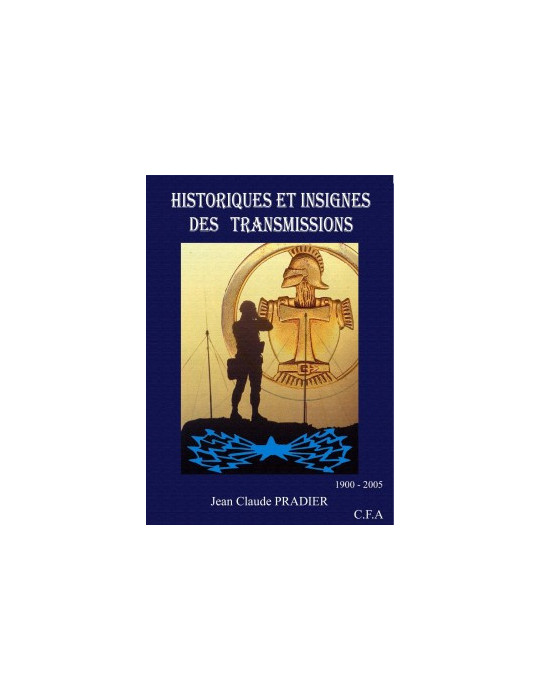 HISTORIQUES ET INSIGNES DES TRANSMISSIONS