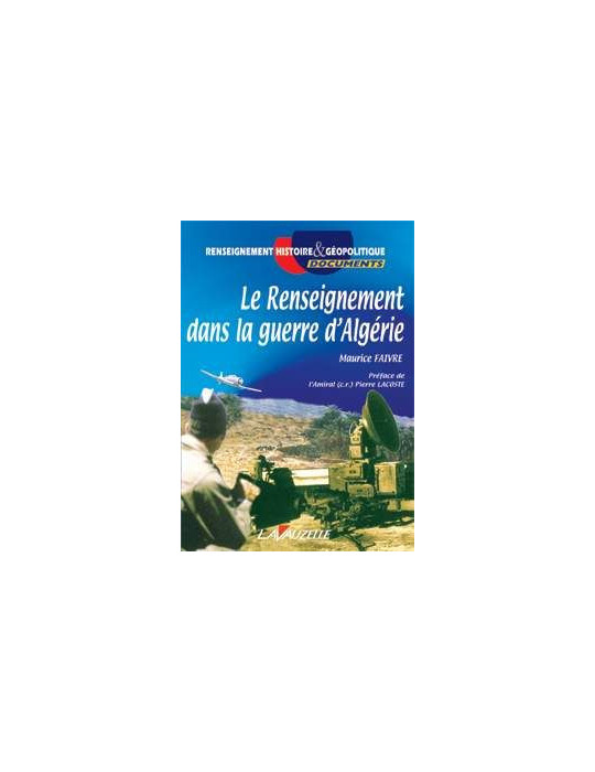 RENSEIGNEMENT EN GUERRE DÔALGERIE