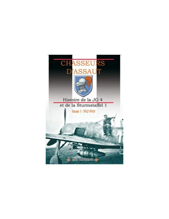 CHASSEURS DÔASSAUT - HISTOIRE DE LA JG 4 ET DE LA STURMSTAFFEL 1