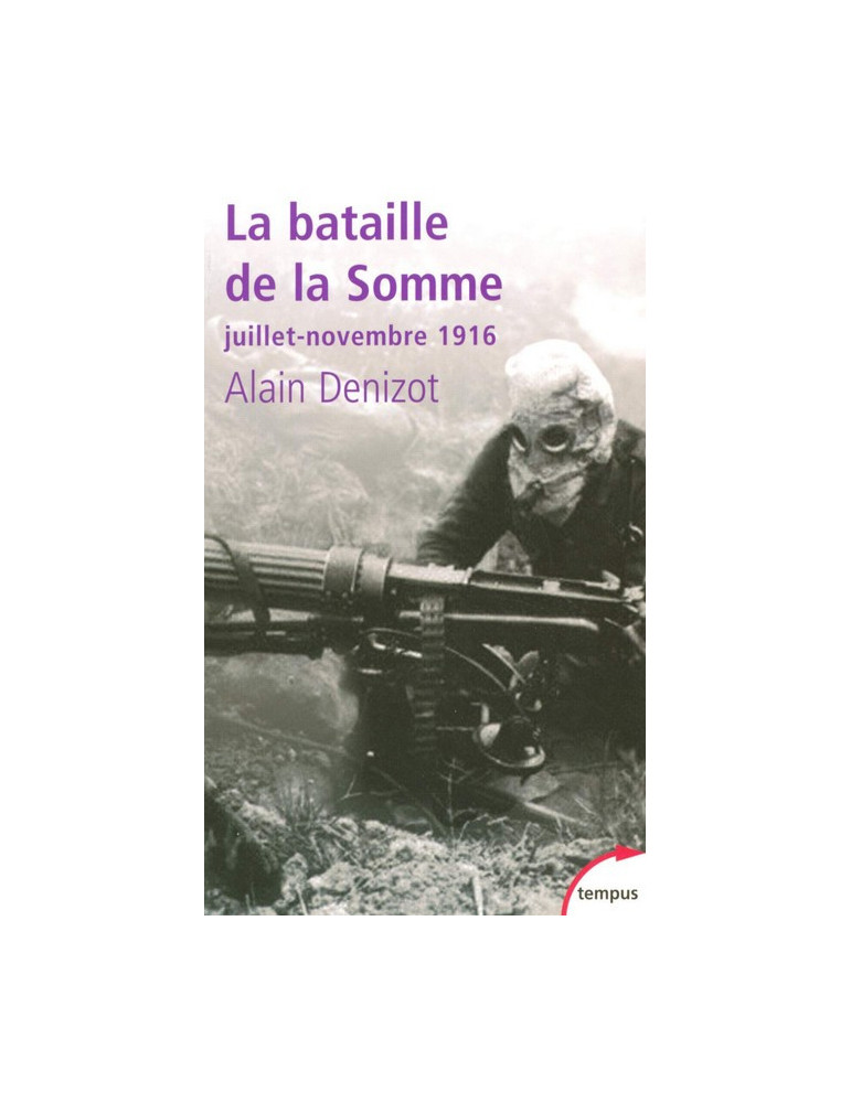 LA BATAILLE DE LA SOMME, JUILLET - NOVEMBRE 1916