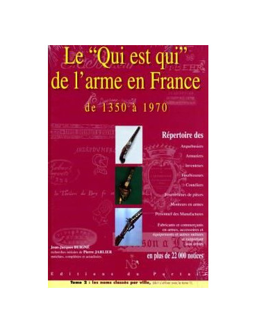 LE QUI EST QUI DE LÔARME EN FRANCE DE 1350 A 1970 TOME 2