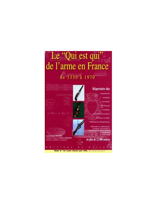 LE QUI EST QUI DE LÔARME EN FRANCE DE 1350 A 1970 TOME 2