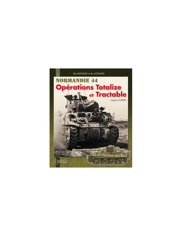 OPERATIONS TOTALIZE ET TRACTABLE - NORMANDIE 44 OPERATIONS TOTALIZE ET TRACTABLE - NORMANDIE 44