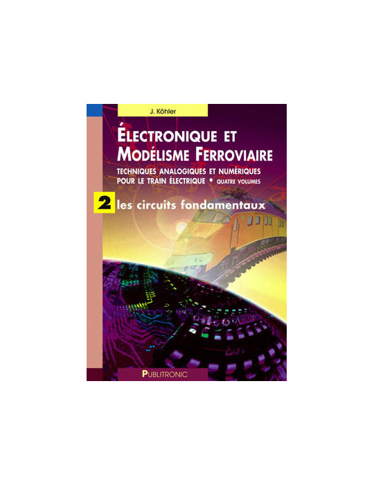 ELECTRONIQUE ET MODELISME FERROVIAIRE T2