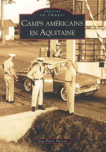CAMPS AMERICAINS EN AQUITAINE