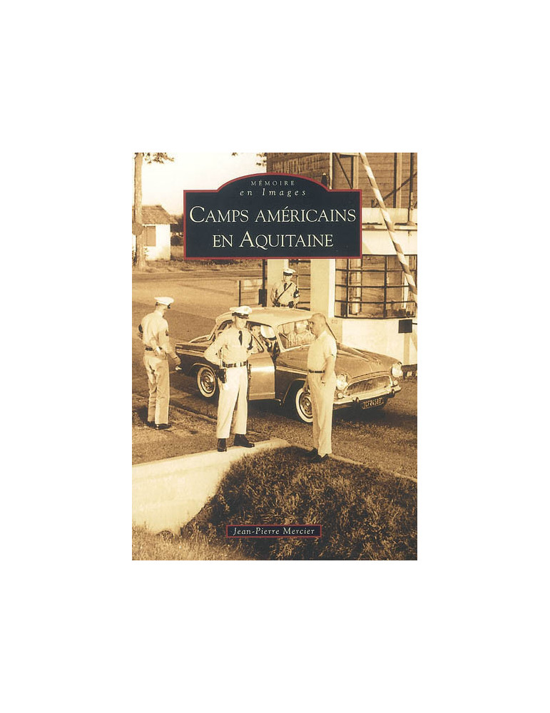 CAMPS AMERICAINS EN AQUITAINE