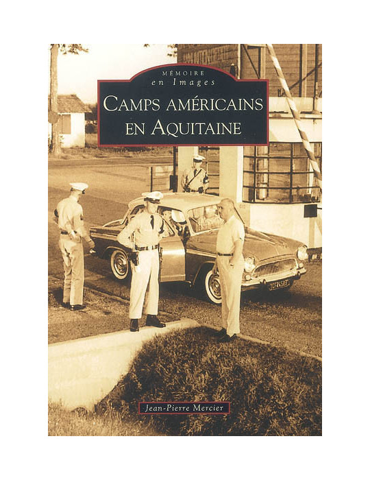 CAMPS AMERICAINS EN AQUITAINE