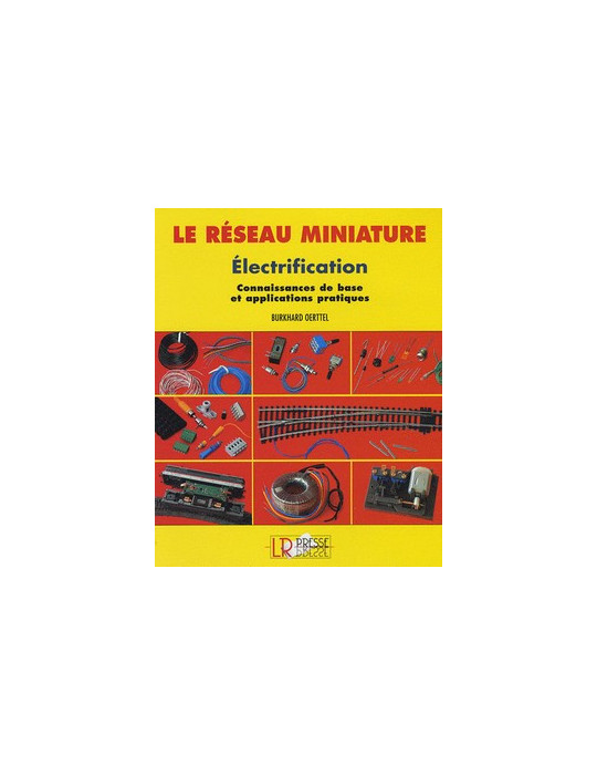 LE RESEAU MINIATURE - ELECTRIFICATION