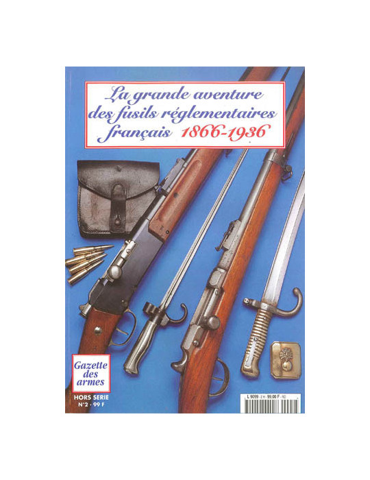 HS GDA N¡ 2 - LA GRANDE AVENTURE DES FUSILS REGLEMENTAIRES FRANCAIS *ETAT OCCASION*