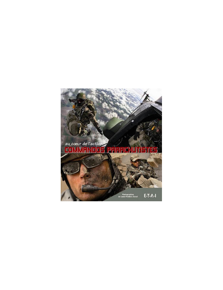 COMMANDOS PARACHUTISTES: AU COEUR DE LÔACTION COMMANDOS PARACHUTISTES: AU COEUR DE LÔACTION