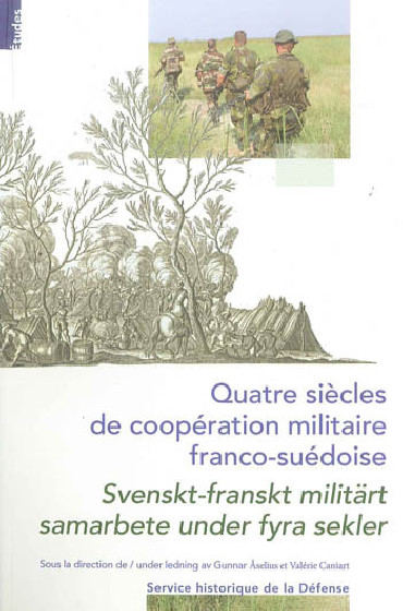 QUATRE SIECLE DE COOPERATION MILITAIRE FRANCO-SUEDOISE