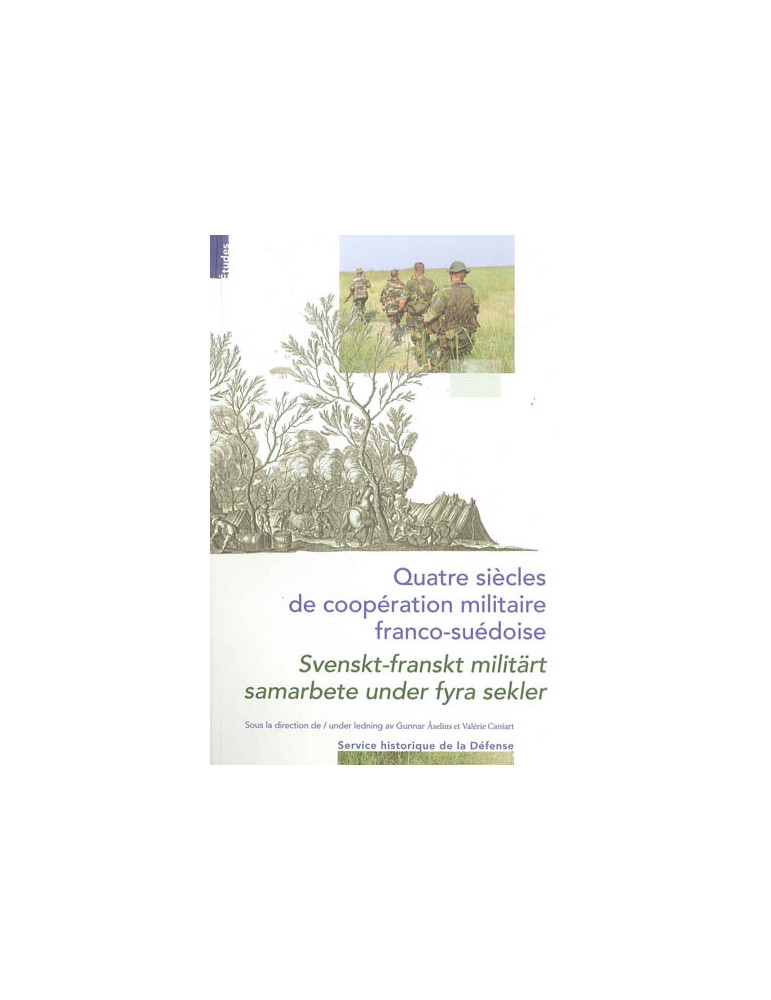 QUATRE SIECLE DE COOPERATION MILITAIRE FRANCO-SUEDOISE QUATRE SIECLE DE COOPERATION MILITAIRE FRANCO-SUEDOISE
