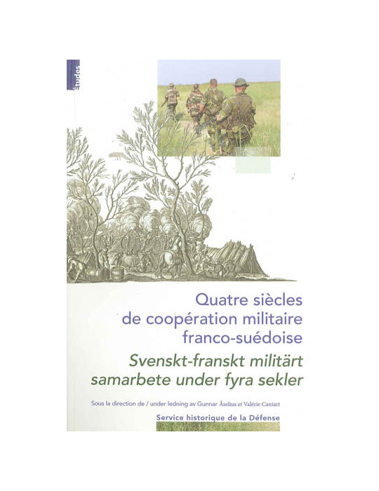 QUATRE SIECLE DE COOPERATION MILITAIRE FRANCO-SUEDOISE