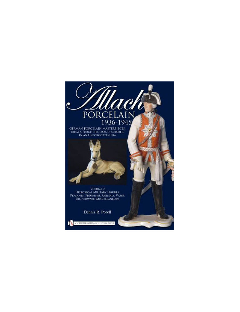 ALLACH PORCELAIN 1936-1945 TOME II