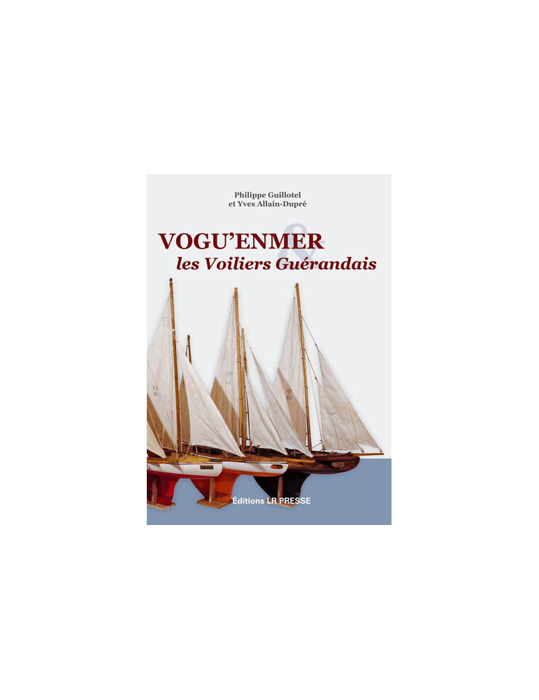 VOGUÔENMER & LES VOILIERS GUERANDAIS VOGUÔENMER & LES VOILIERS GUERANDAIS