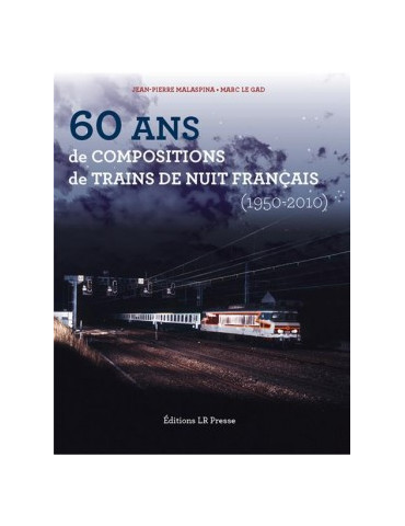 60 ANS DE COMPOSITION DE TRAINS DE NUIT FRANCAIS