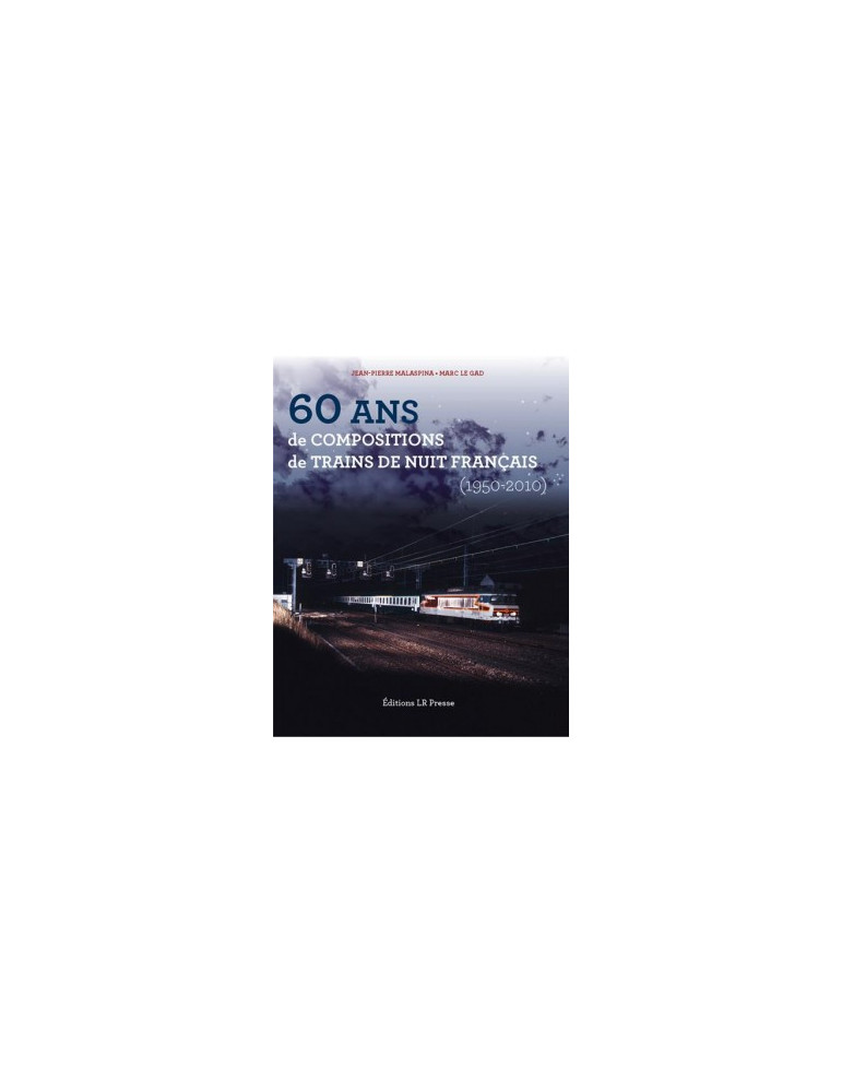60 ANS DE COMPOSITION DE TRAINS DE NUIT FRANCAIS
