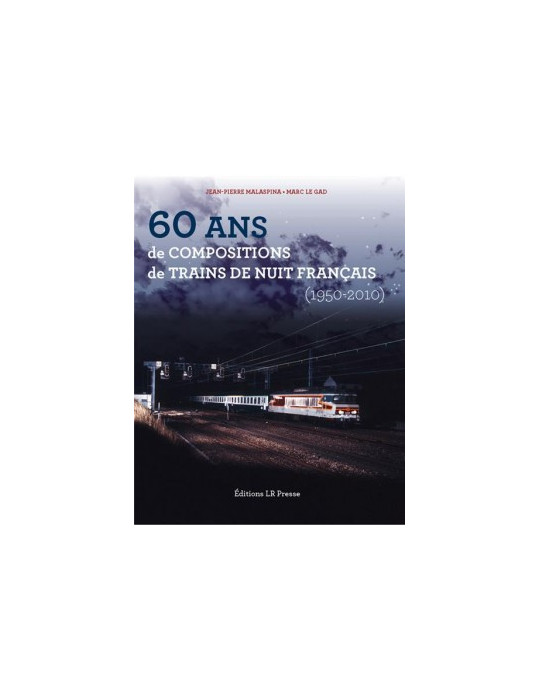 60 ANS DE COMPOSITION DE TRAINS DE NUIT FRANCAIS