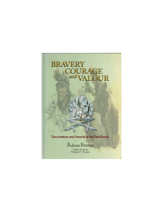 BRAVERY COURAGE AND VALOUR. Tome 1