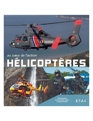 HELICOPTERES - AU COEUR DE LÔACTION