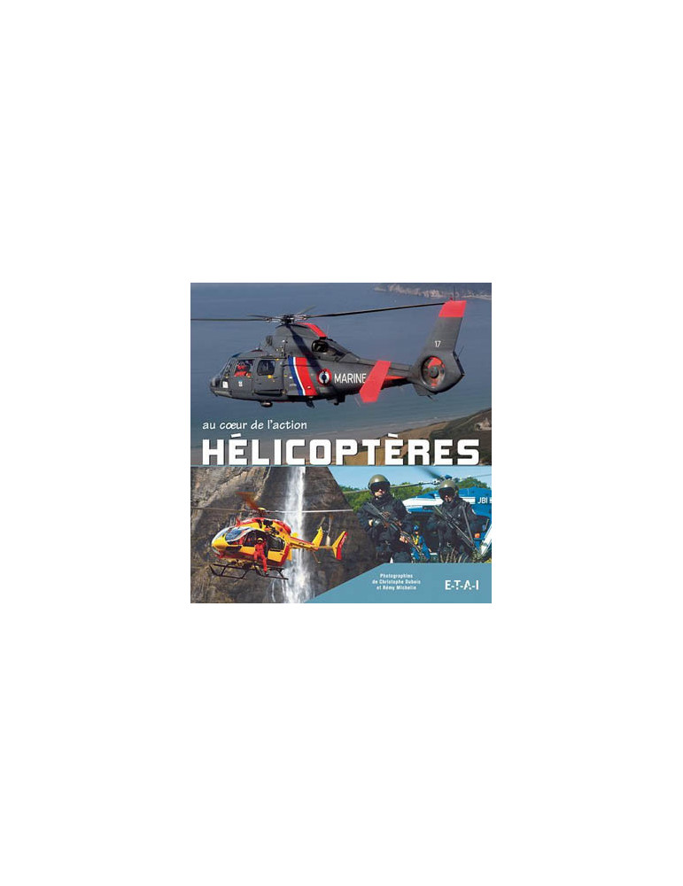 HELICOPTERES - AU COEUR DE LÔACTION