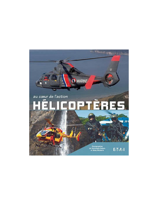 HELICOPTERES - AU COEUR DE LÔACTION