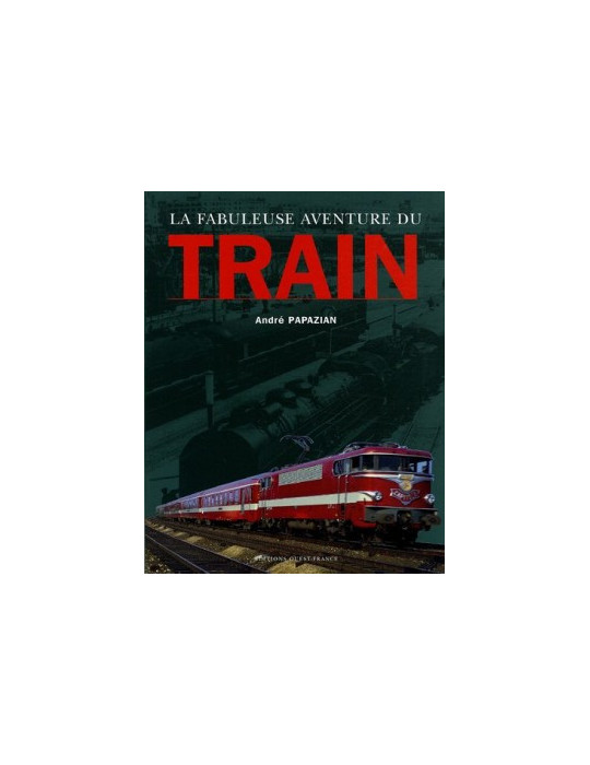 LA FABULEUSE AVENTURE DU TRAIN