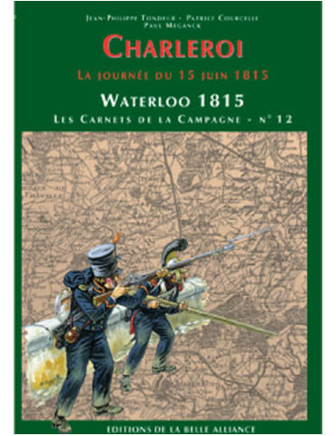 CHARLEROI - WATERLOO 1815