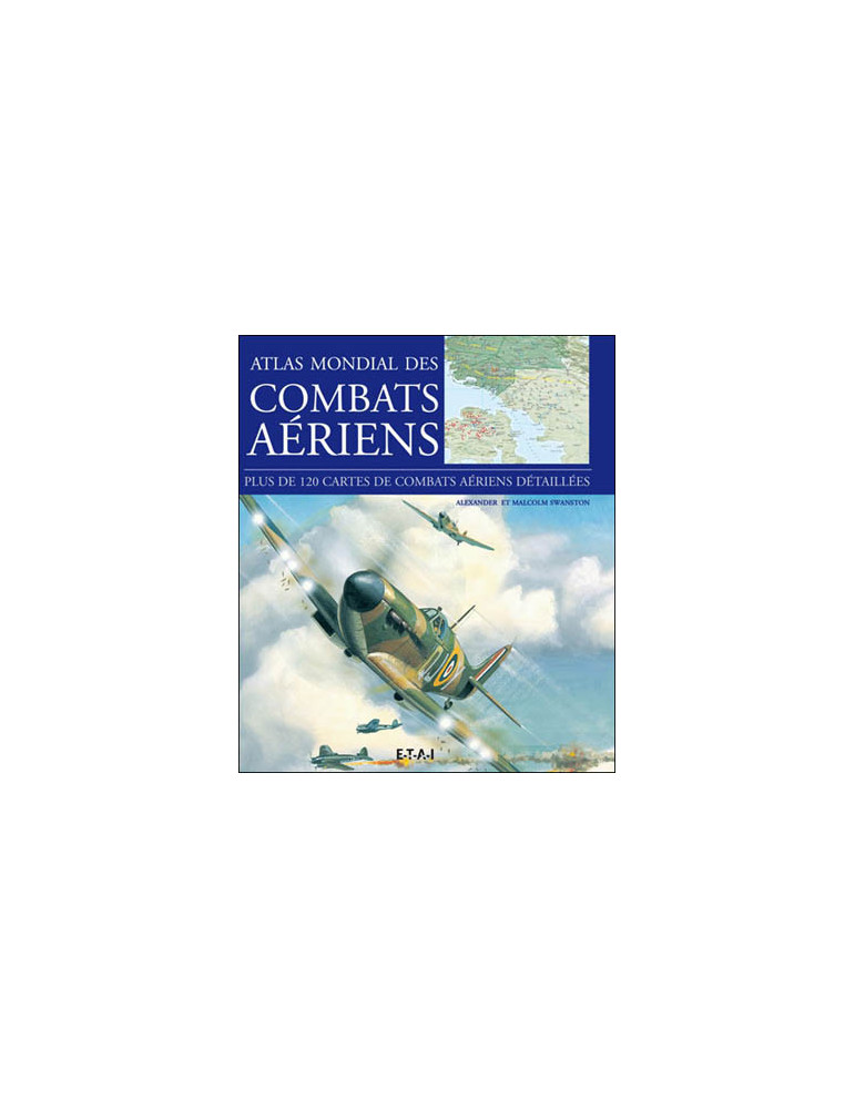 ATLAS MONDIAL DES COMBATS AERIENS