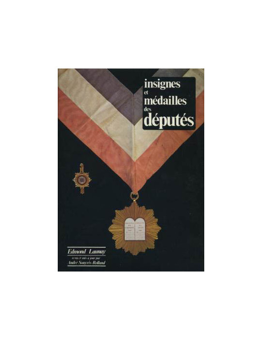 INSIGNES ET MEDAILLES DES DEPUTES