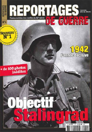 REPORTAGES DE GUERRE N¡ 1 OBJECTIF STALINGRAD