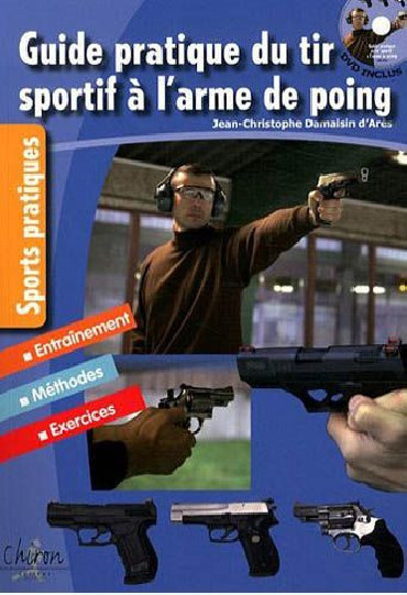 GUIDE PRATIQUE DU TIR SPORTIF A L ARME DE POING