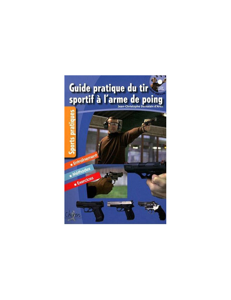 GUIDE PRATIQUE DU TIR SPORTIF A L ARME DE POING
