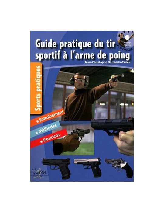 GUIDE PRATIQUE DU TIR SPORTIF A L ARME DE POING