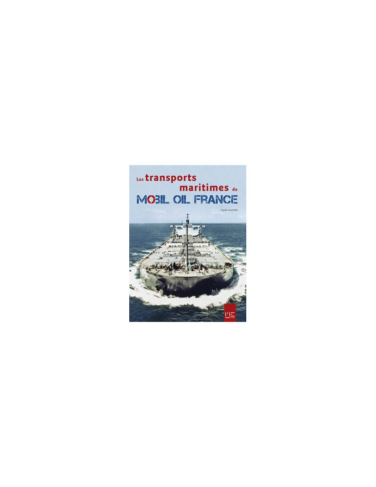 LES TRANSPORTS MARITIMES DE MOBIL OIL FRANCE