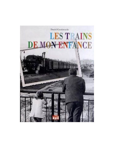 LES TRAINS DE MON ENFANCE