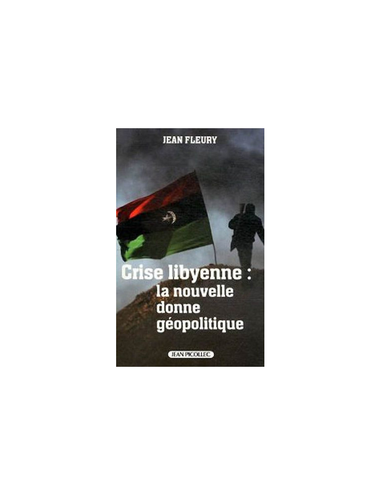 CRISE LIBYENNE: LA NOUVELLE DONNE GEOPOLITIQUE